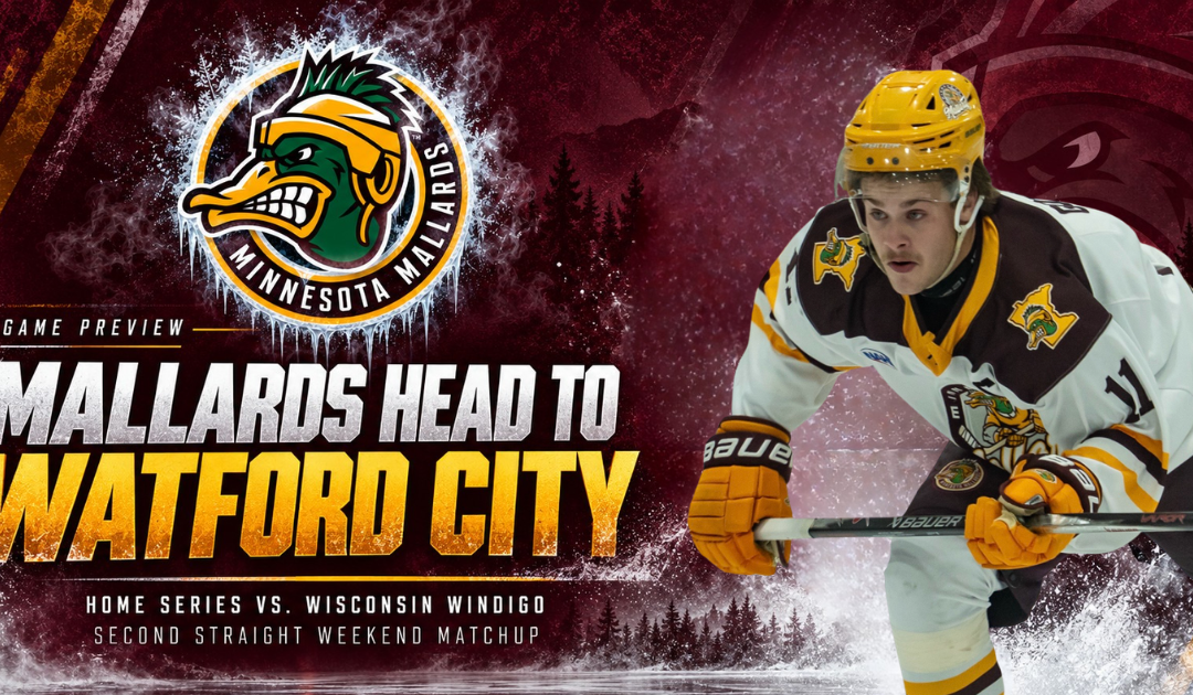 Mallards Head to Watford City for Home Series Against Wisconsin Windigo